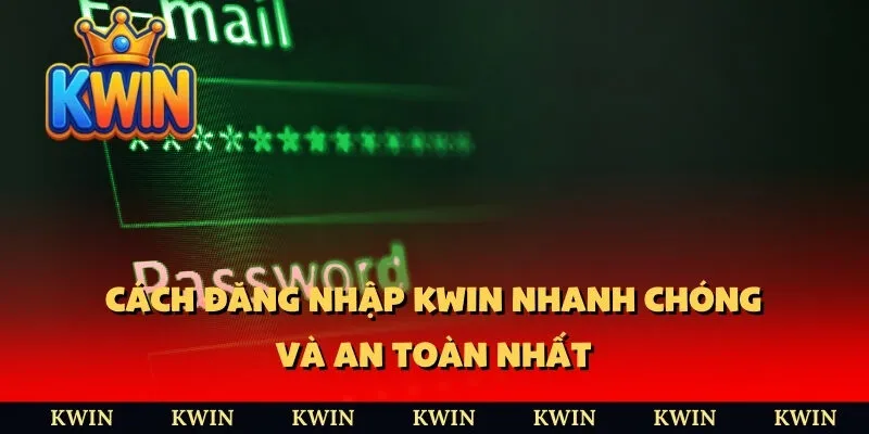 Hướng Dẫn Đăng Nhập KUWIN - Trải Nghiệm Giải Trí Đỉnh Cao