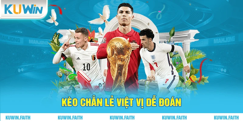 Kèo chẵn lẻ việt vị dễ đoán