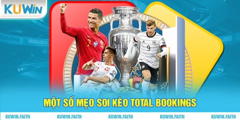 Một số mẹo soi kèo Total Bookings
