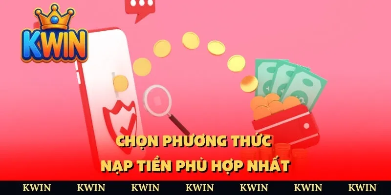 Nạp Tiền KUWIN - Hướng Dẫn Giao Dịch Nhanh – An Toàn