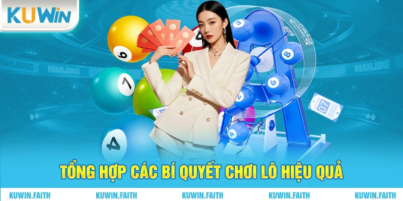 Tổng hợp các bí quyết chơi lô hiệu quả